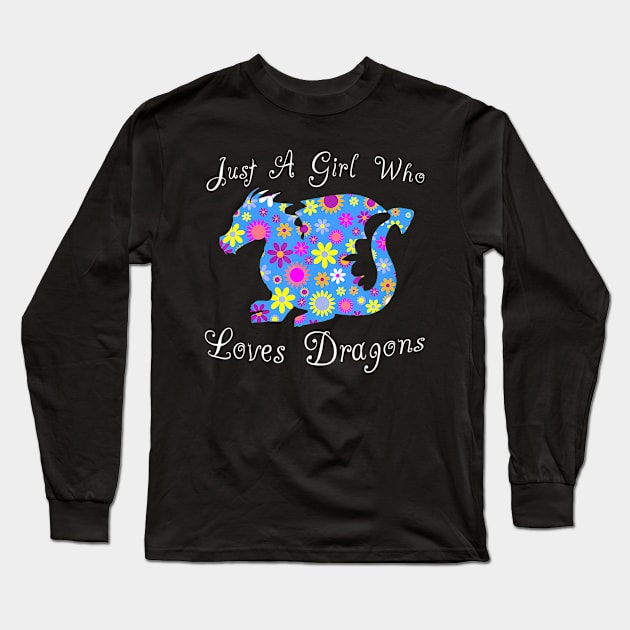 Fun Cute Just A Girl Who Loves Dragons Long Sleeve T-Shirt by mccloysitarh